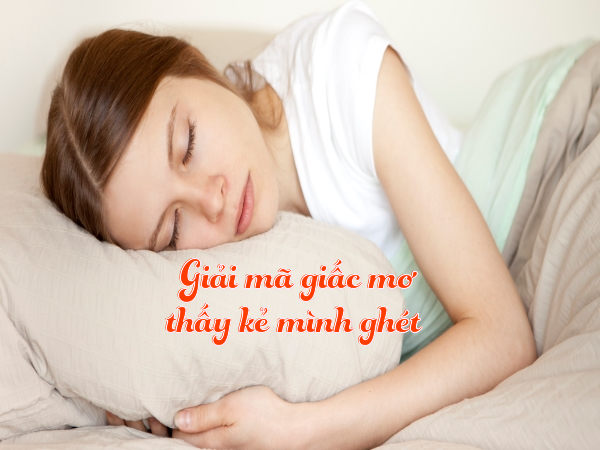 mo-thay-nguoi-minh-ghet-la-diem-gi